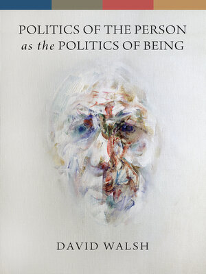 cover image of Politics of the Person as the Politics of Being